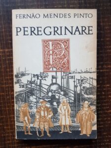 Fernao Mendes Pinto - Peregrinare