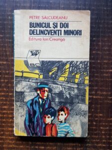 Petre Salcudeanu - Bunicul si doi delicventi minori