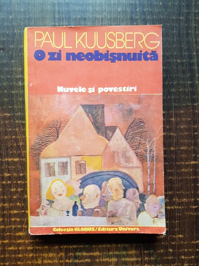 Paul Kuusberg - O zi neobisnuita