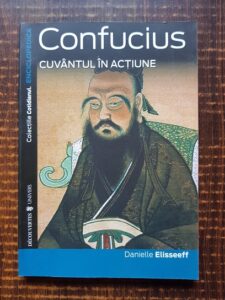 Danielle Elisseeff - Confucius. Cuvantul in actiune