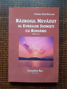 Cornel Dan Niculae - Razboiul nevazut al evreilor sionisti cu romanii