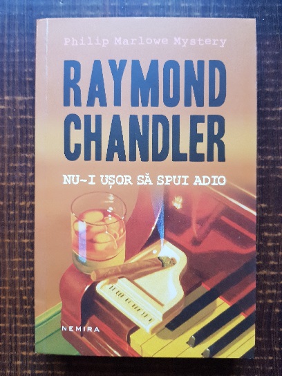 Raymond Chandler - Nu-i usor sa spui adio