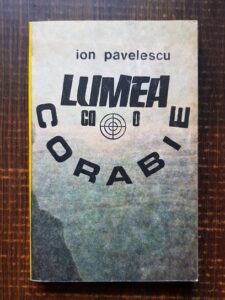 Ion Pavelescu - Lumea ca o corabie