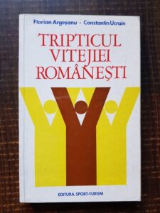 Florian Argesanu - Tripticul vitejiei romanesti