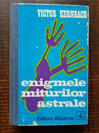Victor Kernbach - Enigmele miturilor astrale (1973, editie cartonata)
