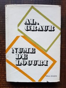 Al. Graur - Nume de locuri (1972, editie cartonata)