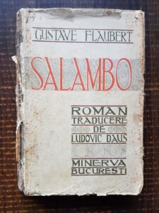 Gustave Flaubert - Salambo (1913, prima editie tiparita in Romania)