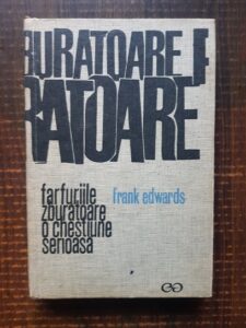 Frank Edwards - Farfuriile zburatoare, o chestiune serioasa (1969, editie cartonata)
