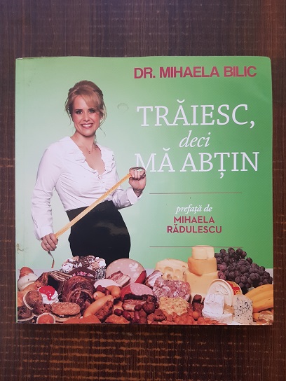 Mihaela Bilic – Traiesc, deci ma abtin