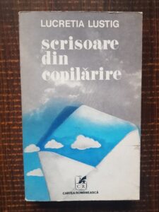 Lucretia Lustig - Scrisoare din copilarie