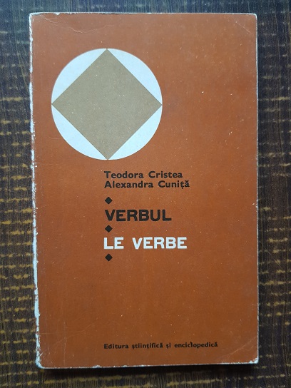 Teodora Cristea, Alexandra Cunita – Verbul. Le verbe