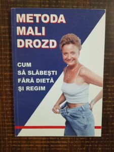 Metoda Mali Drozd. Cum sa slabesti fara dieta si regim