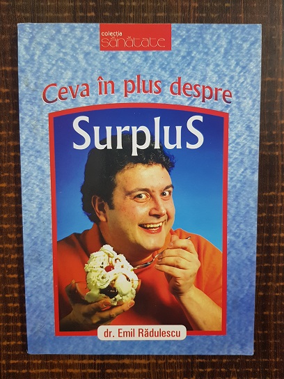 Emil Radulescu – Ceva in plus despre surplus