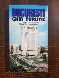 Dan Berindei - Bucuresti. Ghid turistic (1980, contine harta)