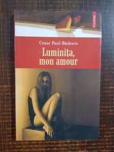 Cezar Paul Badescu - Luminita, mon amour