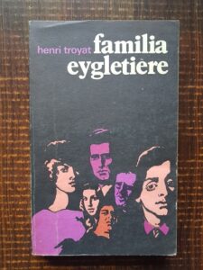 Henri Troyat - Familia Eygletiere