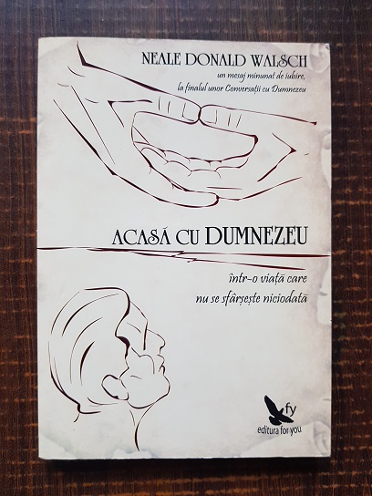 Neale Donald Walsch - Acasa cu Dumnezeu