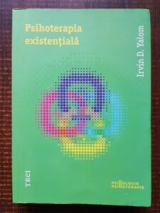 Irvin D. Yalom - Psihoterapia existentiala