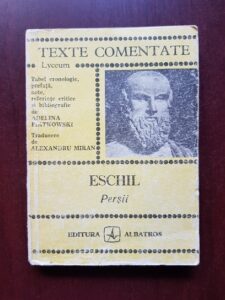 Eschil - Persii. Texte comentate