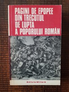 Ion Rotaru - Pagini de epopee din trecutul de lupta a poporului roman