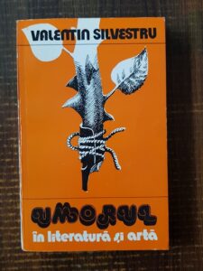 Valentin Silvestru - Umorul in literatura si arta. Glose istorice si teoretice