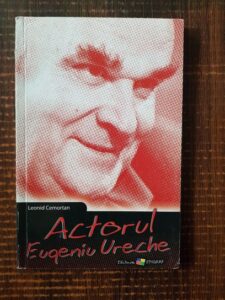 Leonid Cemortan - Actorul Eugeniu Ureche