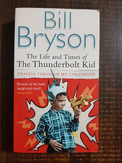 Bill Bryson - The life and times of the thunderbolt kid