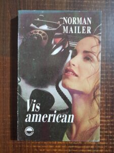Norman Mailer - Vis american