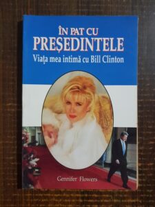 Gennifer Flowers - In pat cu presedintele. Viata mea intima cu Bill Clinton