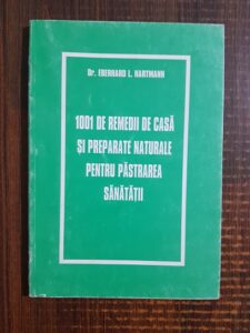 Eberhard L. Hartmann - 1001 de remedii de casa si preparate naturale pentru pastrarea sanatatii