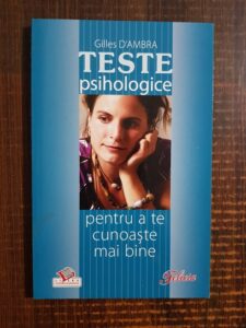 Gilles D`Ambra - Teste psihologice pentru a te cunoaste mai bine