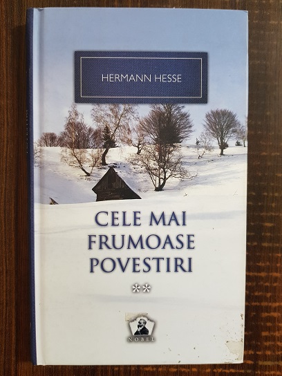Hermann Hesse - Cele mai frumoase povestiri volumul 2 (2012, editie cartonata)