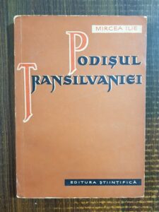 Mircea Ilie - Podisul Transilvaniei