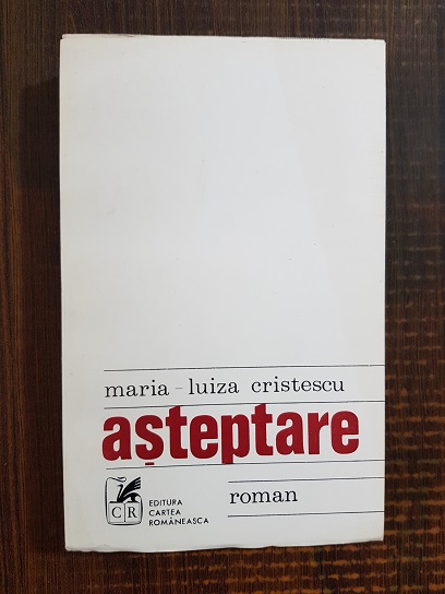 Maria Luiza Cristescu - Asteptare
