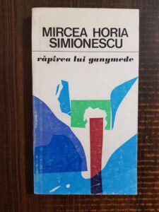 Mircea Horia Simionescu - Rapirea lui Ganymede
