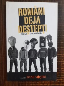 Danut Ungureanu - Romani deja destepti