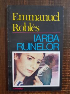 Emmanuel Robles - Iarba ruinelor