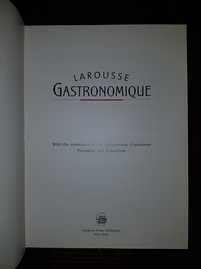 Joel Robuchon, Jean-Francois Revel - Larousse Gastronomique (2001, editie cartonata) - imagine 2