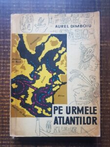 Aurel Dimboiu - Pe urmele atlantilor