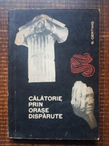Siegfried Oertwig - Calatorie prin orase disparute