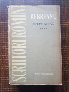 Liviu Rebreanu - Opere alese volumul 5