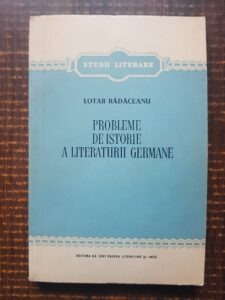 Lotar Radaceanu - Probleme de istorie a literaturii germane