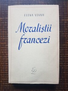 Elena Vianu - Moralistii francezi