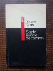 Pierre Daix - Sapte secole de roman