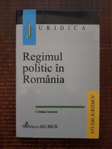 Cristian Ionescu - Regimul politic in Romania