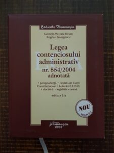 Gabriela Victoria Birsan, Bogdan Georgescu - Legea contenciosului administrativ nr. 554/2004 adnotata (2008)