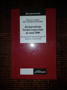 Jurisprudenta Sectiei comerciale pe anul 2006. Recursuri in interesul legii in materie comerciala