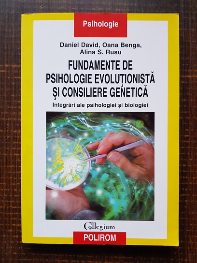 David Daniel, Oana Benga - Fundamente de psihologie evolutionista si consiliere genetica