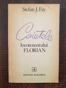 Stefan J. Fay - Caietele locotenentului Florian