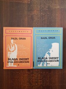 Bazil Gruia - Blaga inedit. Efigii documente 2 volume (1981, editie cartonata)